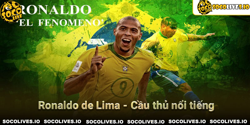 Ronaldo de Lima- các cầu thủ nổi tiếng thế giới